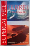 Superlativele Terrei, o enciclopedie - Silviu Negut, Ion Nicolae *Triunghiul Bermudelor, Sahara, Atlantida, Amazon, Antarctica, Yellowstone, etc