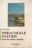 Tudor Opris - Miracolele Naturii: Minerale, Plante, Animale {1998}