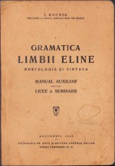 HST C961 Gramatica limbii eline Morfologie și sintaxă manual 1935 Koenig foto
