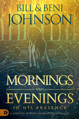 Mornings and Evenings in His Presence: A Lifestyle of Daily Encounters with God foto