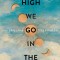 How High We Go in the Dark