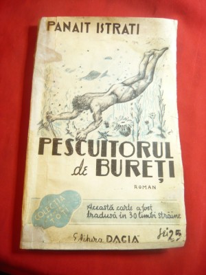 Panait Istrati - Pescuitorul de Bureti - Pagini autobiografice ,126 pag foto