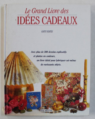 LE GRAND LIVRE DES IDEES CADEAUX par KATE YEATES , 1995 foto