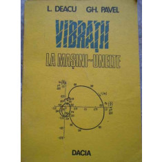 Vibratii La Masini-unelte - L. Deacu Gh. Pavel ,276319