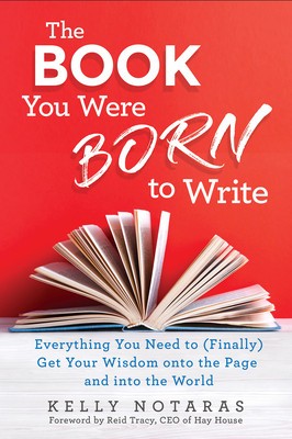 The Book You Were Born to Write: Everything You Need to (Finally) Get Your Wisdom Onto the Page and Into the World foto