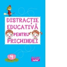 Distractie educativa pentru prichindei. Volumul 4 - Colectiv de autori