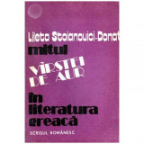 Lileta Stoianovici Donat - Mitul varstei de aur in literatura greaca - 102404