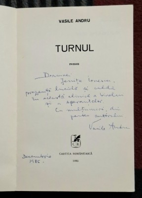 Turnul - Vasile Andru Contine dedicatie , data si semnatura autorului foto