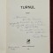 Turnul - Vasile Andru Contine dedicatie , data si semnatura autorului
