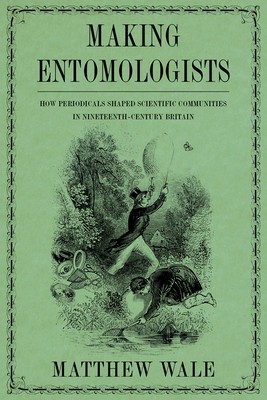 Making Entomologists: How Periodicals Shaped Scientific Communities in Nineteenth-Century Britain foto