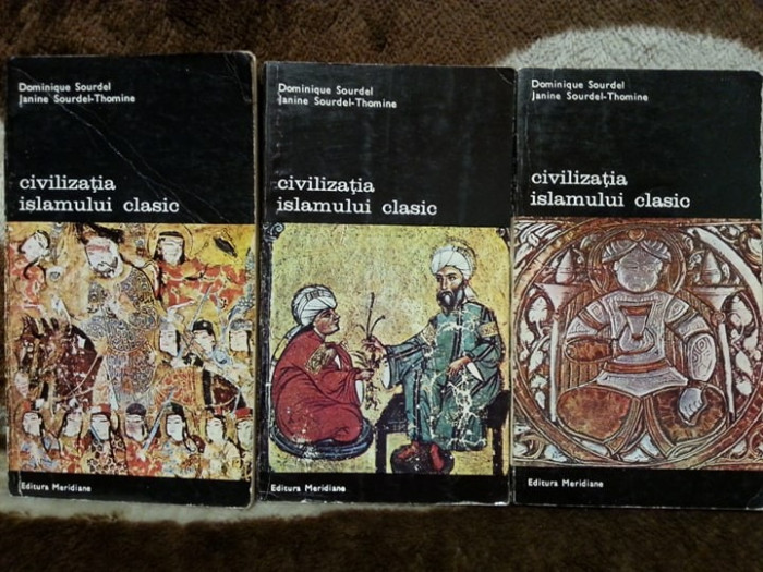 CIVILIZATIA ISLAMULUI CLASIC-DOMINIQUE/JANINE SOURDEL (3 VOL)