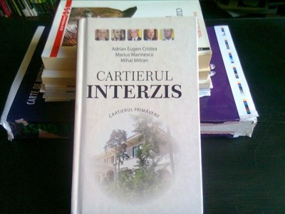 CARTIERUL INTERZIS - ADRIAN EUGEN CRISTEA foto