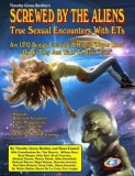 Screwed by the Aliens: True Sexual Encounters with Ets