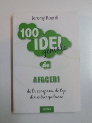 100 IDEI GENIALE DE AFACERI de JEREMY KOURDI foto