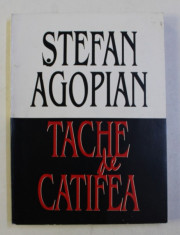 TACHE DE CATIFEA - roman de STEFAN AGOPIAN , 1995 foto