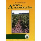 A torma termeszt&eacute;se - Dr. G&eacute;czi L&aacute;szl&oacute;