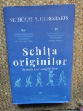 Nicholas A. Christakis - Schita originilor. Evolutia unei societati bune