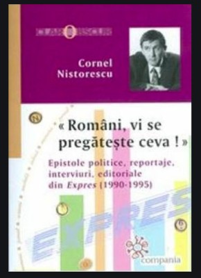 &amp;quot;Rom&amp;acirc;ni, vi se pregăteşte ceva!&amp;quot; / Cornel Nistorescu foto