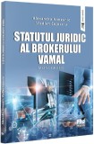 Statutul juridic al brokerului vamal, Universul Juridic