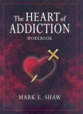 The Heart of Addiction