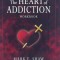 The Heart of Addiction
