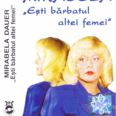 Caseta audio: Mirabela Dauer - Esti barbatul altei femei ( 2000, Electrecord )