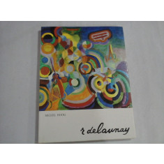 ROBERT DELAUNAY - Michel Hoog - Flammarion, 1976 Paris