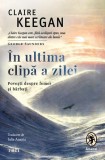 Carti Beletristica In ultima clipa a zilei Claire Keegan Trei Povestiri Hardcover Romane