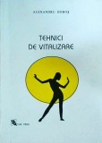 Carte Alexandru Dobos - Tehnici de Vitalizare: Ghid Practic pentru Dezvoltare Personală, Sănătate, Vitalitate, Meditație, Yoga, Stres