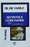 Cumpara ieftin Secretele Citirii Rapide - 2014 - Silviu Vasile (AD177)