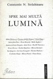 Spre Mai Multa Lumina - Constantin N. Strachinaru | Critica Literara | Fides | 1999 | 156 pagini | Brosata