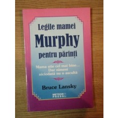 LEGILE MAMEI MURPHY PENTRU PARINTI de BRUCE LANSKY