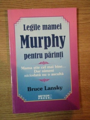 LEGILE MAMEI MURPHY PENTRU PARINTI de BRUCE LANSKY foto