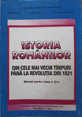 ISTORIA ROMANILOR DIN CELE MAI VECHI TIMPURI PANA LA REVOLUTIA DIN 1821. MANUAL PENTRU CLASA A XI-A-MIHAI MANEA, foto