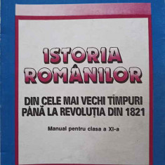 ISTORIA ROMANILOR DIN CELE MAI VECHI TIMPURI PANA LA REVOLUTIA DIN 1821. MANUAL PENTRU CLASA A XI-A-MIHAI MANEA,