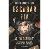 Escobar fia: az elsősz&uuml;l&ouml;tt - Roberto Sendoya Escobar
