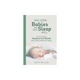 Why Some Babies Do Not Sleep Well: How to Fix Your Newborn to 6 Month Baby's Sleep Problems for Good