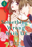 Something&#039;s Wrong With Us - Volume 4 | Natsumi Ando