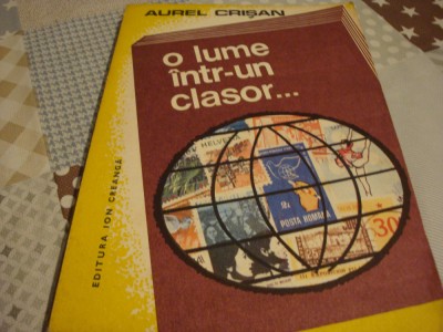 Aurel Crisan - O lume intr-un clasor - 1983 foto