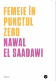 Femeie in punctul zero | Nawal El-Saadawi, 2021, Black Button Books