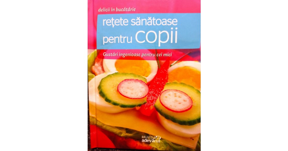 Retete sanatoase pentru copii - Gustari ingenioase pentru cei mici ...