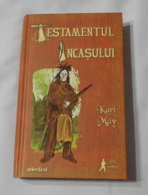 Karl May - Testamentul Incasului foto