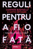 Reguli pentru a fi o fată - Candace Bushnell, Katie Cot...