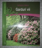 Katharina Adams - Garduri vii, Casa 2011 - Carte Gradinarit, Stare Buna