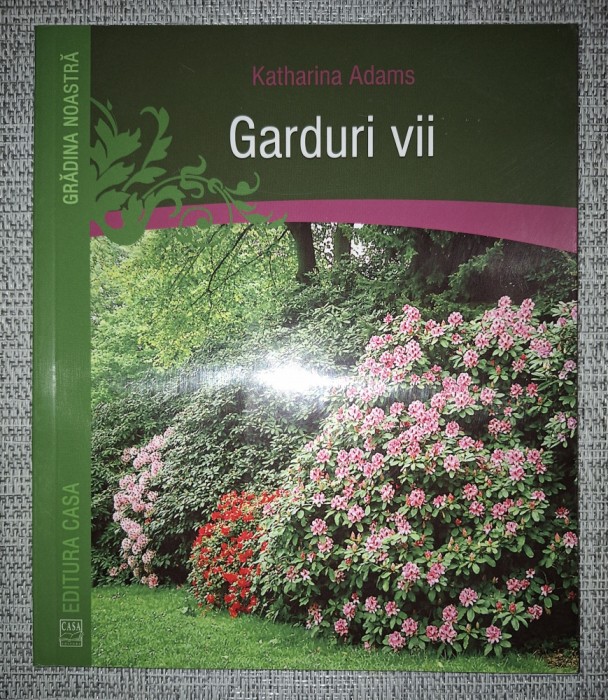 Katharina Adams -&nbsp;Garduri vii&nbsp;