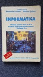 INFORMATICA MANUAL PENTRU CLASA A IX-A VARIANTA C++ Tudor Sorin, Cerchez, Serban