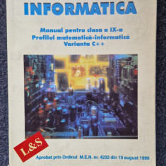 INFORMATICA MANUAL PENTRU CLASA A IX-A VARIANTA C++ Tudor Sorin, Cerchez, Serban