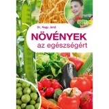 N&ouml;v&eacute;nyek az eg&eacute;szs&eacute;g&eacute;rt - Dr. Nagy Jenő