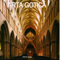 Album ARTA GOTICA, Ed Aquila, 2010, 200 pag / arhitectura, pictura, sculptura T9
