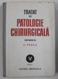 TRATAT DE PATOLOGIE CHIRURGICALA de E.PROCA,vol.5 partea 1, 1992